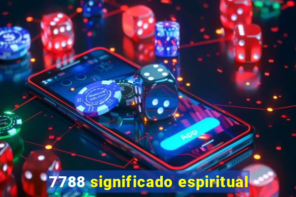 7788 significado espiritual